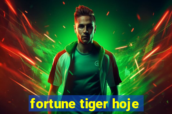 fortune tiger hoje