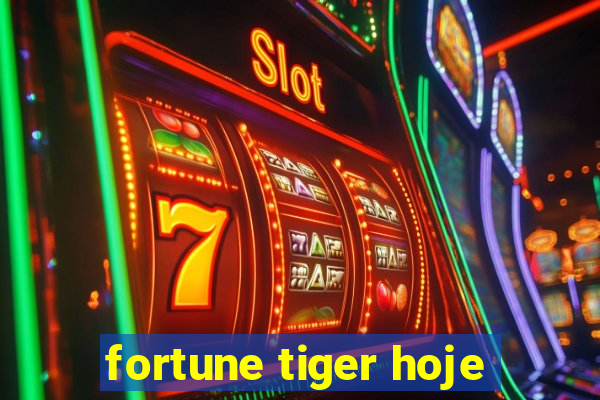 fortune tiger hoje