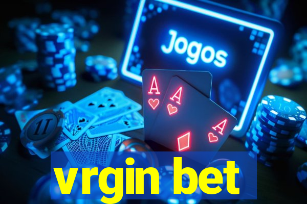 vrgin bet