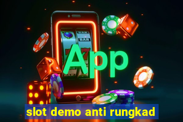 slot demo anti rungkad