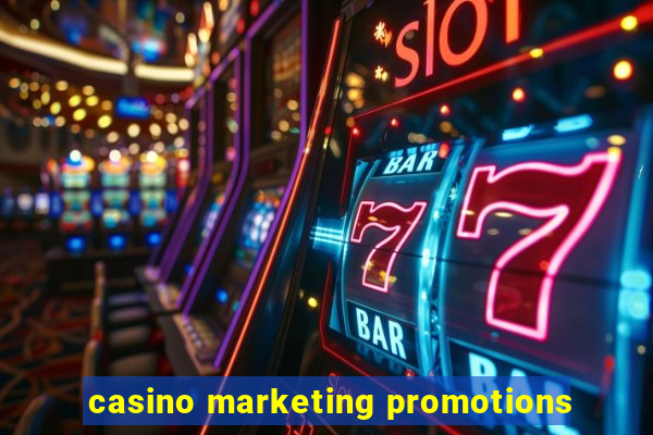 casino marketing promotions