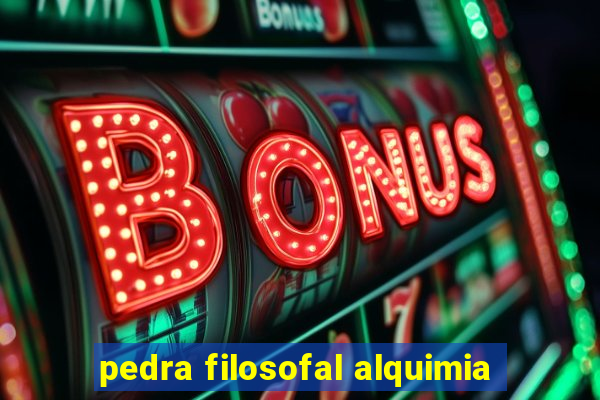 pedra filosofal alquimia