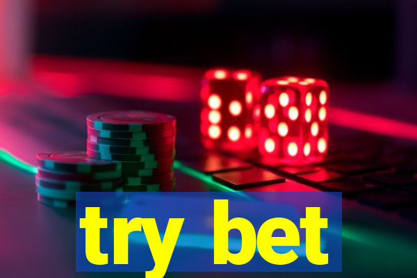 try bet