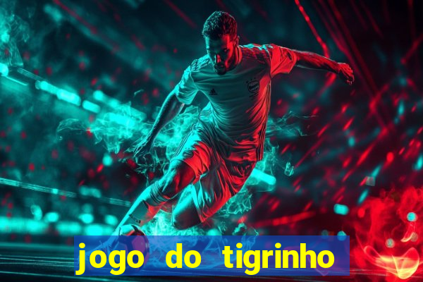 jogo do tigrinho com deposito de 1 real