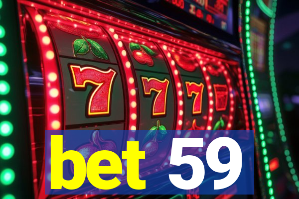 bet 59