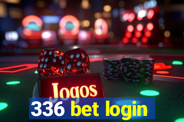 336 bet login