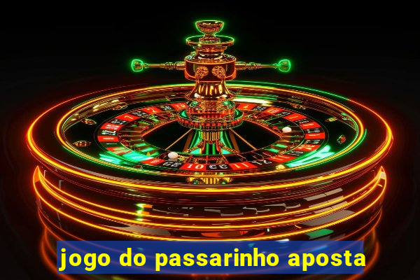 jogo do passarinho aposta