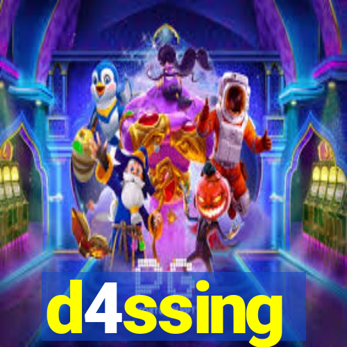 d4ssing