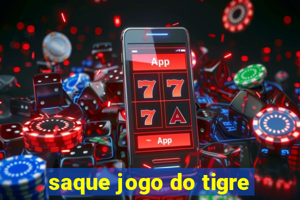 saque jogo do tigre