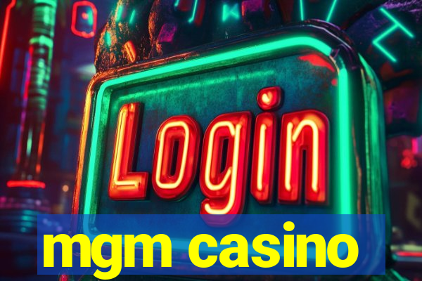 mgm casino