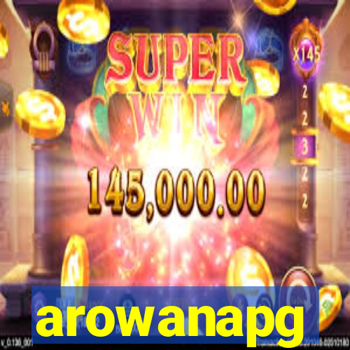 arowanapg