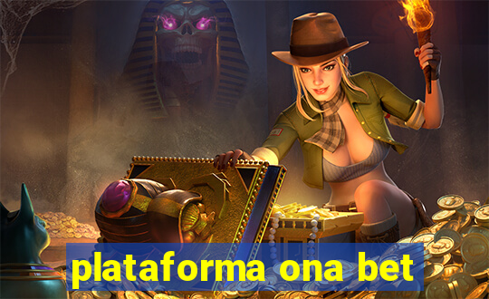 plataforma ona bet