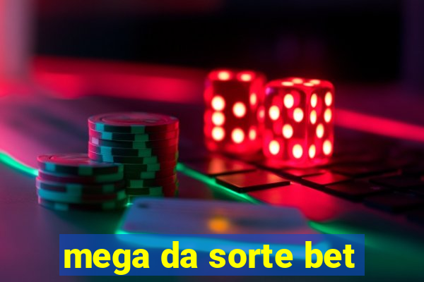 mega da sorte bet