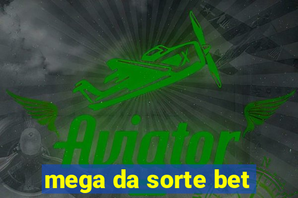 mega da sorte bet