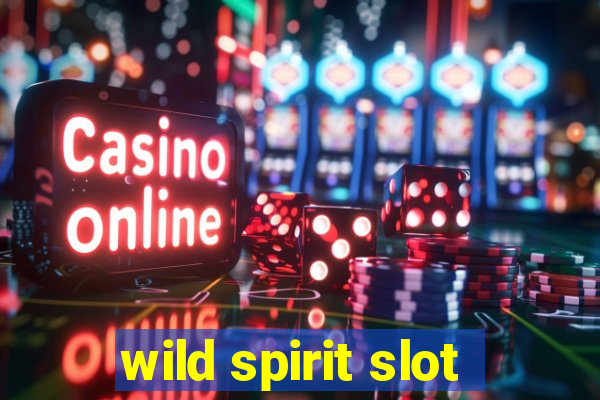 wild spirit slot