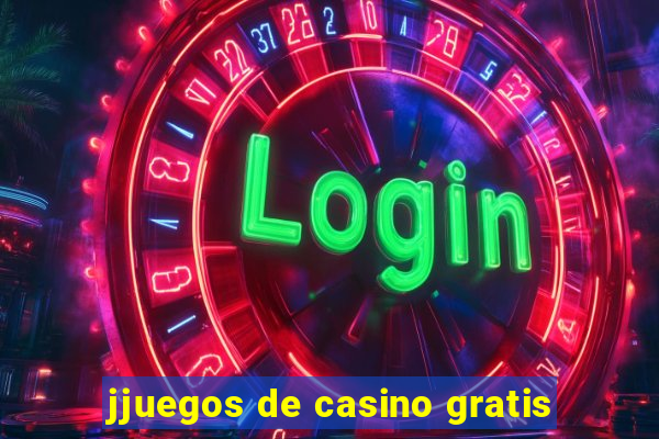 jjuegos de casino gratis