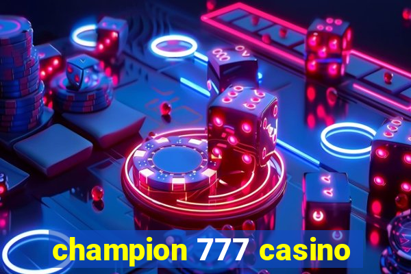 champion 777 casino