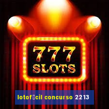 lotof谩cil concurso 2213