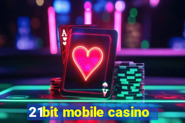 21bit mobile casino