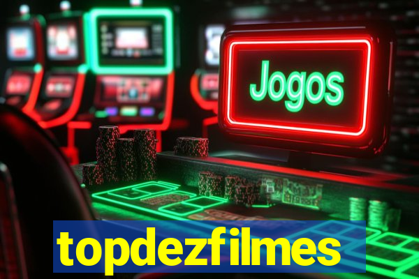 topdezfilmes