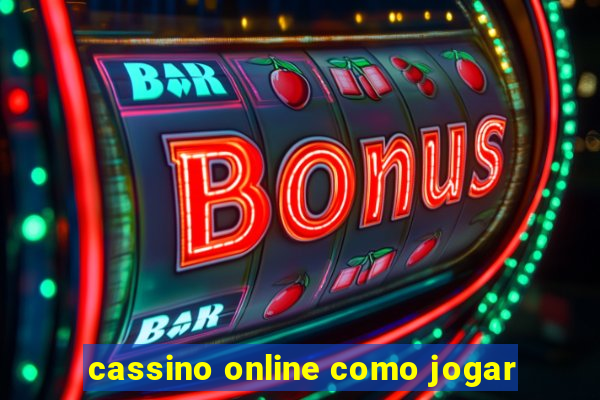 cassino online como jogar