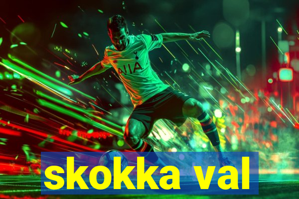 skokka val