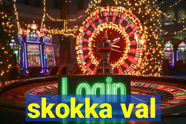 skokka val