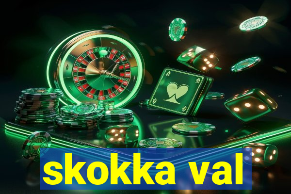 skokka val