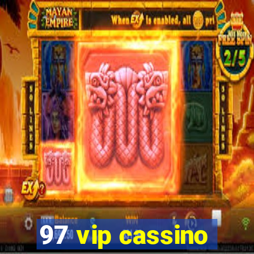 97 vip cassino