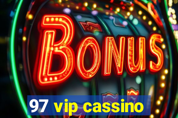 97 vip cassino