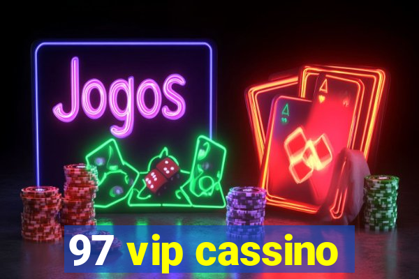 97 vip cassino