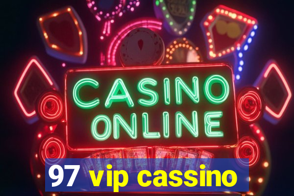 97 vip cassino