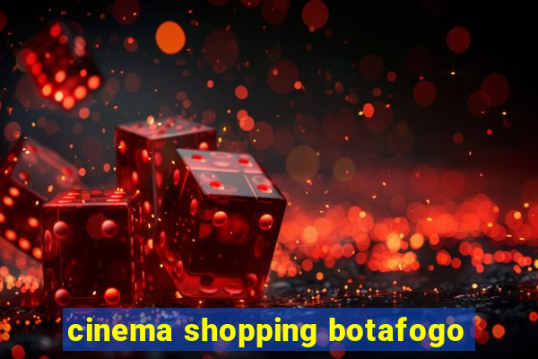 cinema shopping botafogo