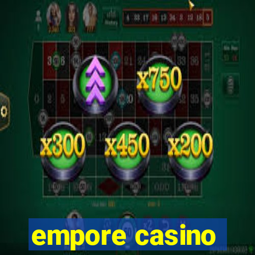 empore casino