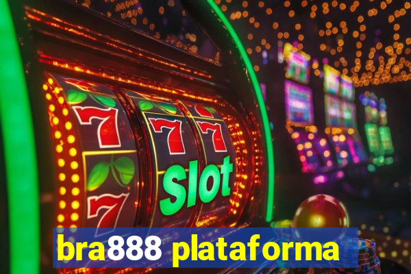 bra888 plataforma