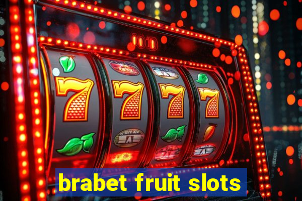 brabet fruit slots