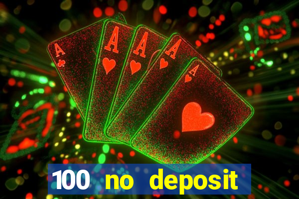 100 no deposit bonus casino