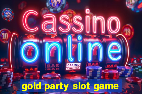 gold party slot game