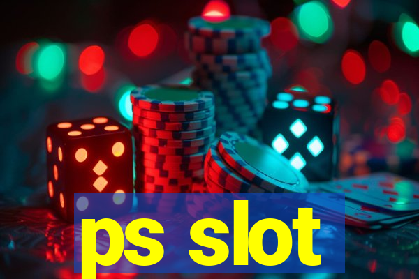 ps slot