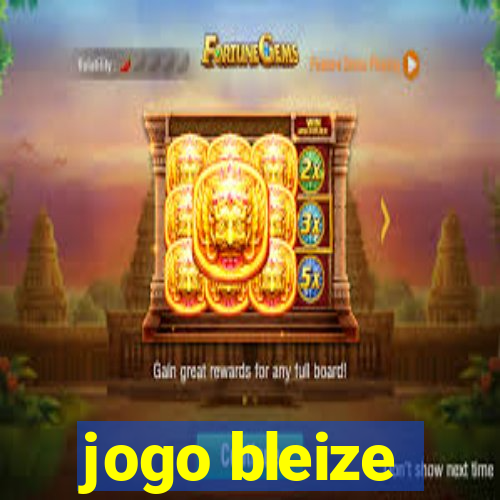 jogo bleize