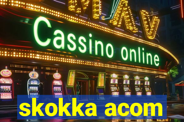 skokka acom