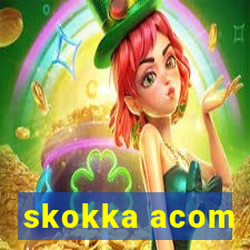 skokka acom