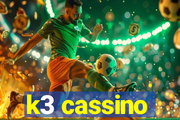 k3 cassino