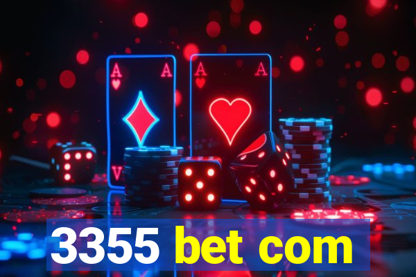 3355 bet com