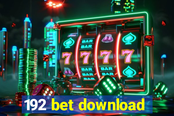 192 bet download