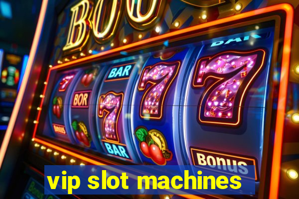 vip slot machines