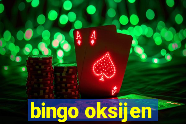 bingo oksijen