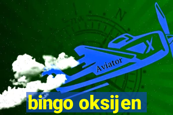 bingo oksijen