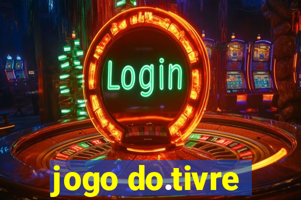 jogo do.tivre