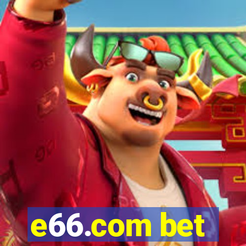 e66.com bet